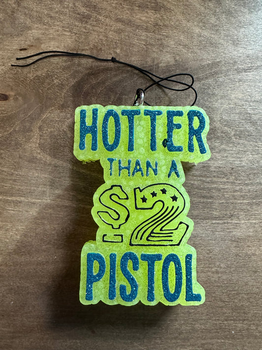 Hotter Thank a 2$ Pistol Car Freshie