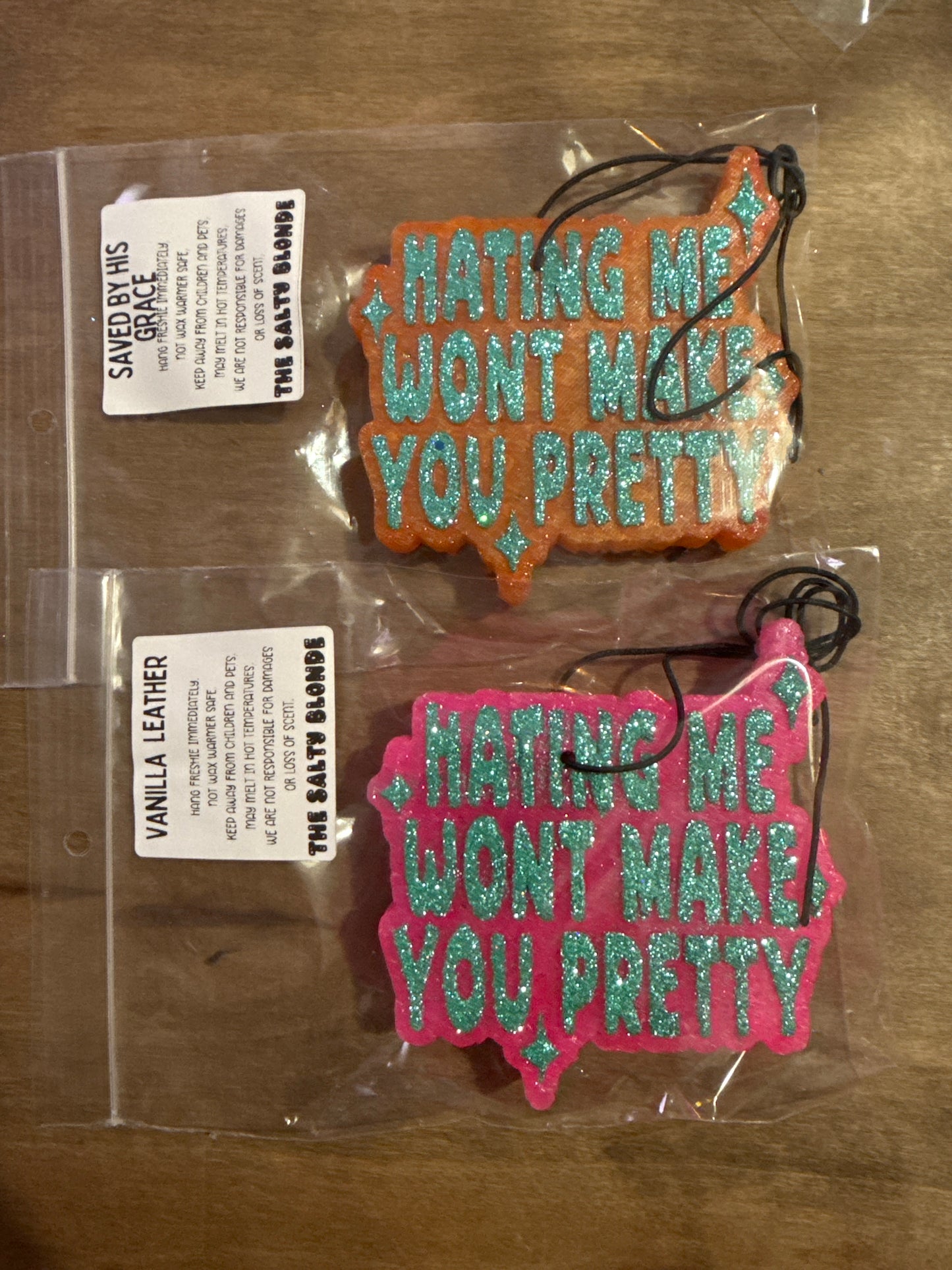 Hating Me Won’t Make You Pretty Freshie