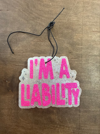 I’m A Liability Freshie