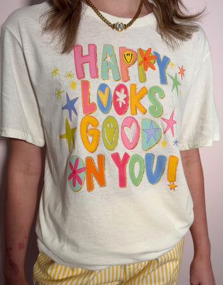 Happy Looks Good On You Tee