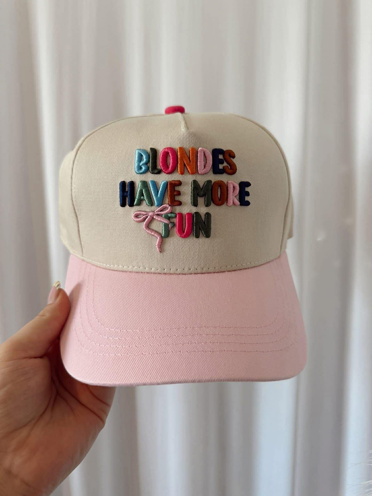 Blondes Have More Fun Embroidered Hat